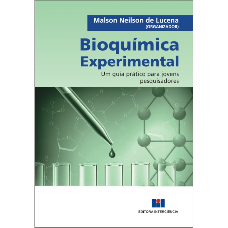 Bioquímica experimental: um guia prático para jovens pesquisadores