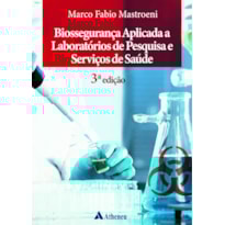 Biossegurança aplicada a laboratórios de pesquisa e serviços de saúde