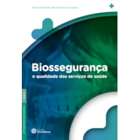 BIOSSEGURANÇA E QUALIDADE DOS SERVIÇOS DE SAÚDE