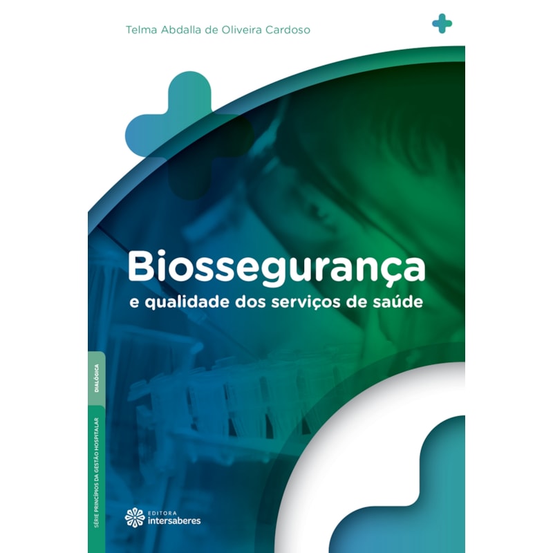 BIOSSEGURANÇA E QUALIDADE DOS SERVIÇOS DE SAÚDE
