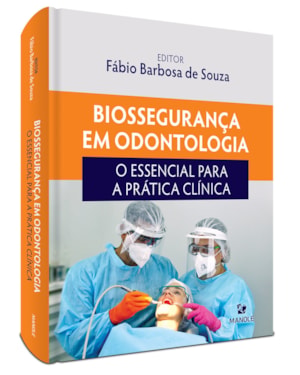 Biossegurança em odontologia: o essencial para a prática clínica
