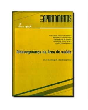 BIOSSEGURANCA NA AREA DE SAUDE: UMA ABORDAGEM INTERDISCIPLINAR