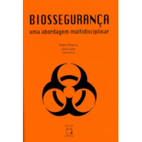 BIOSSEGURANÇA - UMA ABORDAGEM MULTIDISCIPLINAR