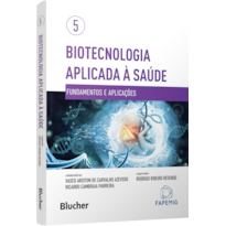 Biotecnologia aplicada à saúde: fundamentos e aplicações