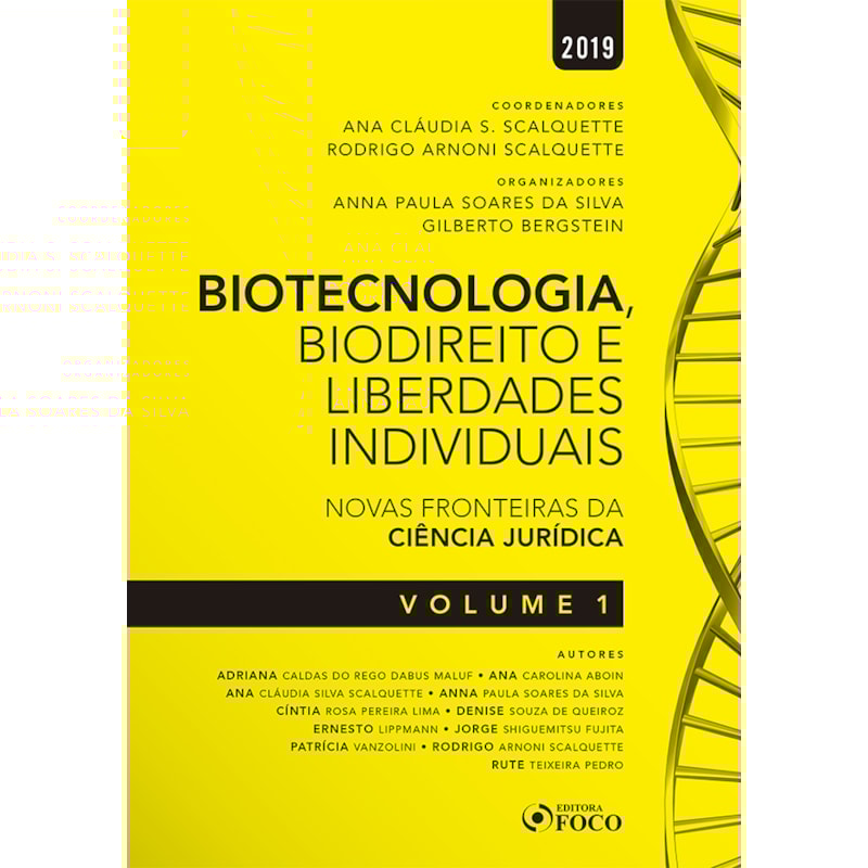 BIOTECNOLOGIA, BIODIREITO E SAÚDE: NOVAS FRONTEIRAS DA CIÊNCIA JURÍDICA - VOL. 1 - 1ª EDIÇÃO - 2019