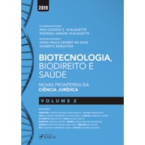BIOTECNOLOGIA, BIODIREITO E SAÚDE: NOVAS FRONTEIRAS DA CIÊNCIA JURÍDICA - VOL. 2 - 1ª EDIÇÃO - 2019