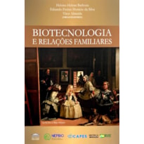 BIOTECNOLOGIA E RELAÇÕES FAMILIARES