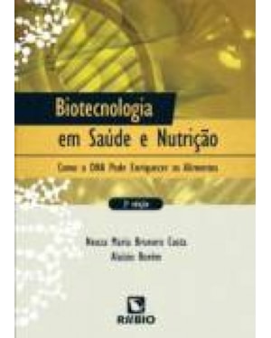 Biotecnologia em saúde e nutrição: Como o DNA pode enriquecer os alimentos