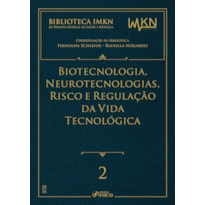 Biotecnologia, Neurotecnologias, Risco e Regulação da Vida Tecnológica 1ª Ed - 2026 Volume 2
