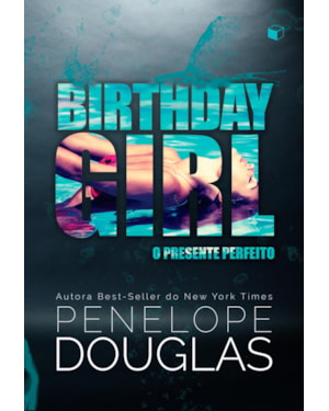 BIRTHDAY GIRL: O PRESENTE PERFEITO