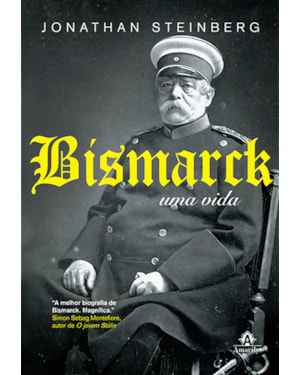 Bismarck: Uma vida