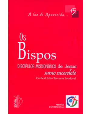 BISPOS DISCIPULOS MISSIONARIOS DE JESUS, OS - 15