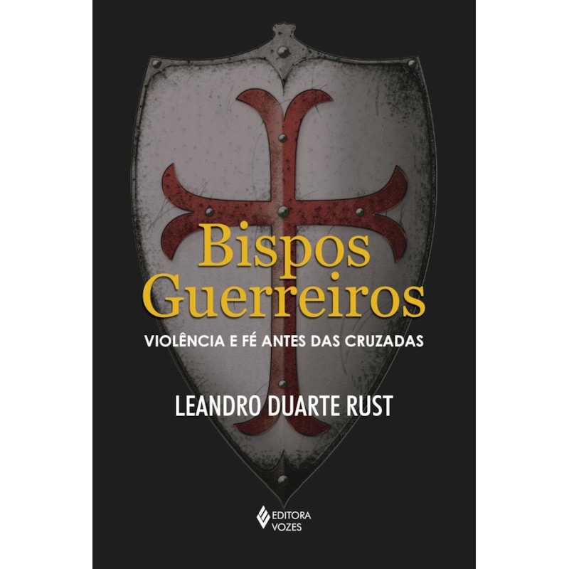 BISPOS GUERREIROS: VIOLÊNCIA E FÉ ANTES DAS CRUZADAS