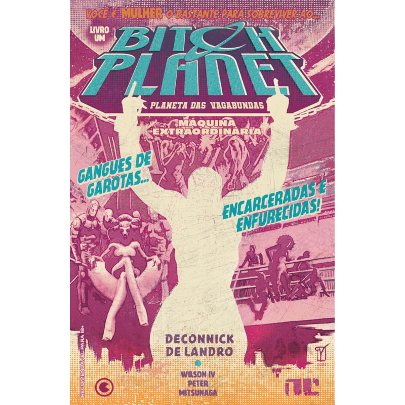 BITCH PLANET - PLANETA DAS VAGABUNDAS - VOLUME 1