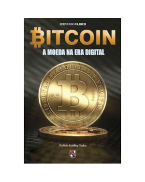 BITCOIN: A MOEDA NA ERA DIGITAL