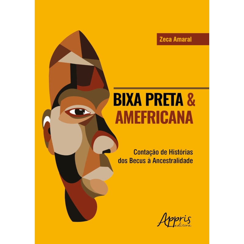BIXA PRETA & AMEFRICANA: CONTAÇÃO DE HISTÓRIAS DOS BECUS À ANCESTRALIDADE