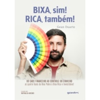 Bixa, sim! Rica, também!: Do caos financeiro ao controle do dinheiro