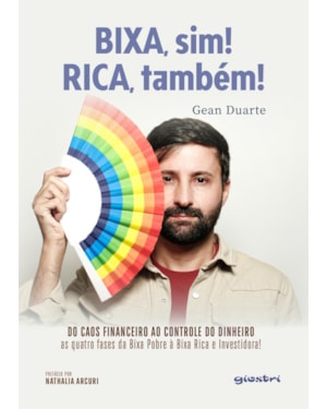 Bixa, sim! Rica, também!: Do caos financeiro ao controle do dinheiro