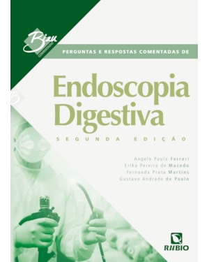 Bizu comentado - Perguntas e respostas comentadas de endoscopia digestiva