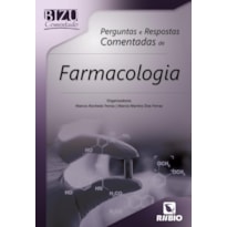 BIZU COMENTADO - PERGUNTAS E RESPOSTAS COMENTADAS DE FARMACOLOGIA