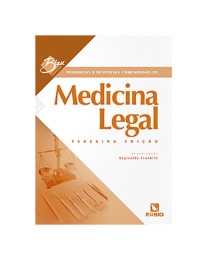 Bizu comentado - perguntas e respostas comentadas de medicina legal