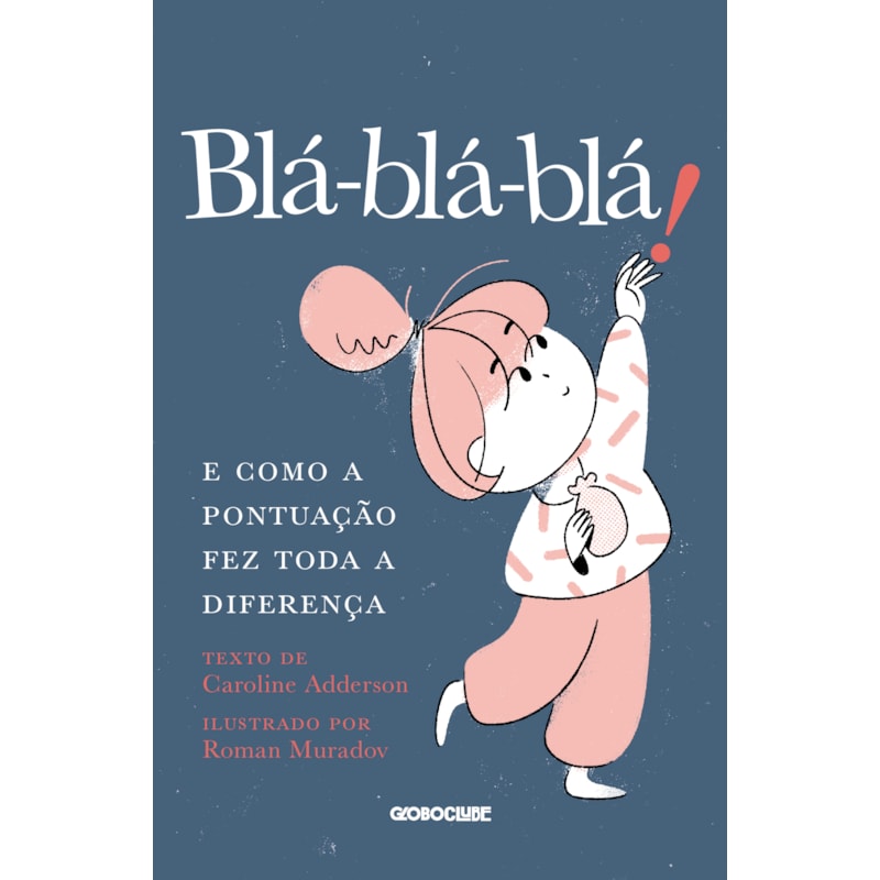 BLÁ-BLÁ-BLÁ!: E COMO A PONTUAÇÃO FEZ TODA A DIFERENÇA