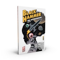 BLACK HAMMER 4: ERA DA DESTRUIÇÃO - PARTE 2