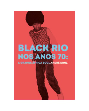 Black Rio nos anos 70: a grande África Soul