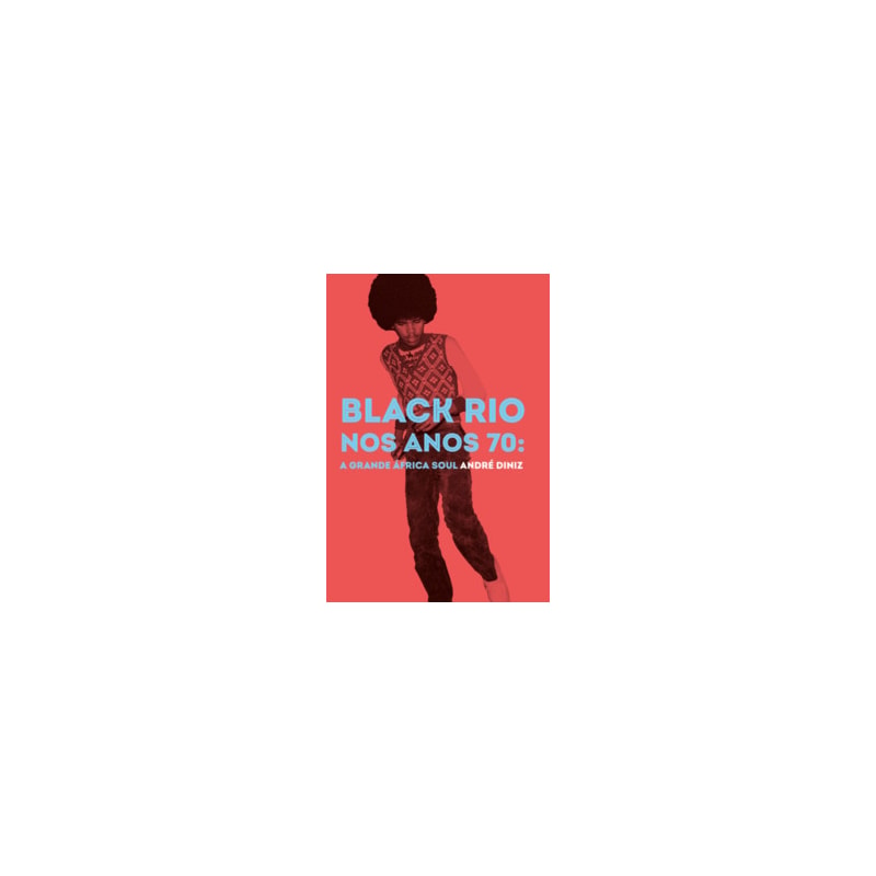 Black Rio nos anos 70: a grande África Soul