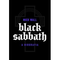 BLACK SABBATH: A BIOGRAFIA