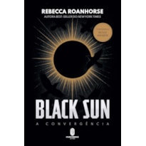 Black Sun: a convergência