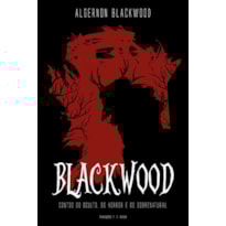 Blackwood: contos do oculto, do horror e do sobrenatural