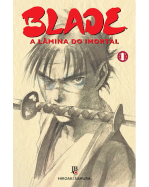 BLADE - A LÂMINA DO IMORTAL - NOVA EDIÇÃO - VOL. 01