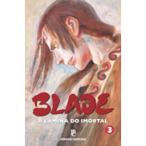 BLADE - A LÂMINA DO IMORTAL - NOVA EDIÇÃO - VOL. 03