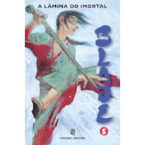 BLADE - A LÂMINA DO IMORTAL - NOVA EDIÇÃO - VOL. 05