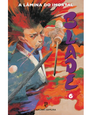 BLADE - A LÂMINA DO IMORTAL - NOVA EDIÇÃO - VOL. 06