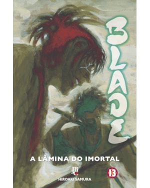 BLADE - A LÂMINA DO IMORTAL - NOVA EDIÇÃO - VOL. 13