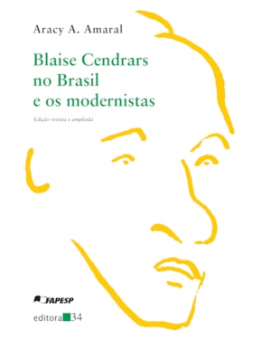 Blaise Cendrars no Brasil e os modernistas