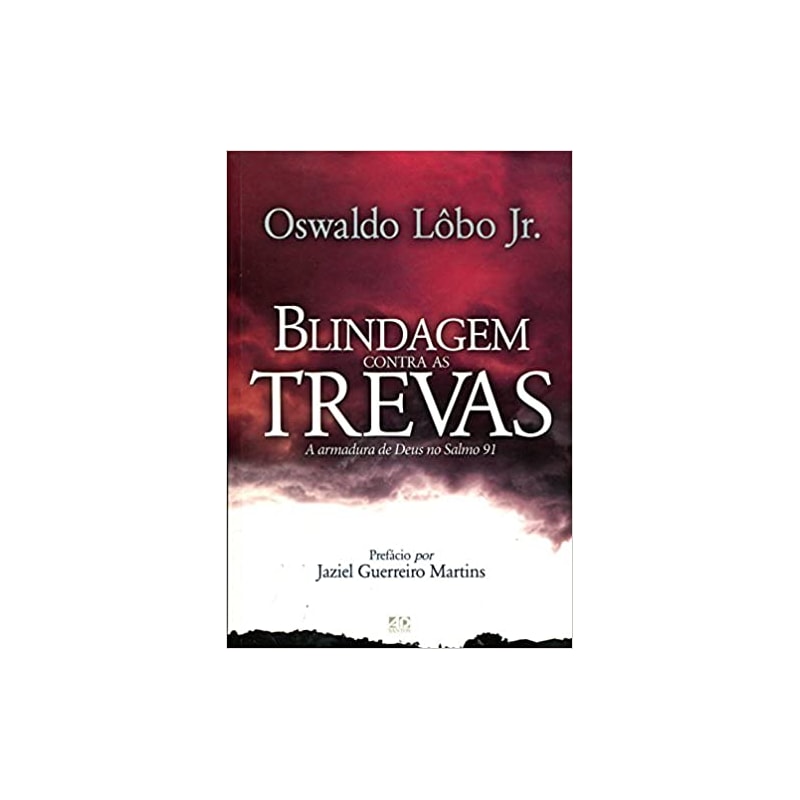 BLINDAGEM CONTRA AS TREVAS: A ARMADURA DE DEUS NO SALMO 91