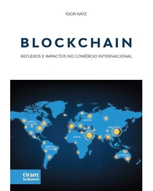 BLOCKCHAIN: REFLEXOS E IMPACTOS NO COMÉRCIO INTERNACIONAL