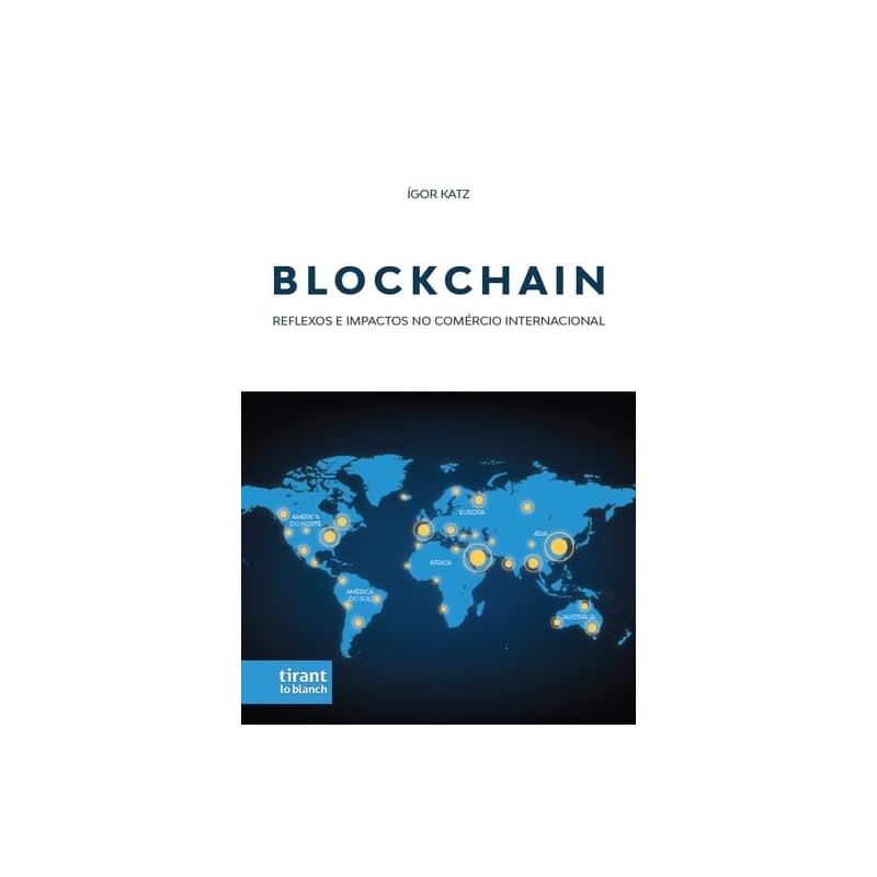 BLOCKCHAIN: REFLEXOS E IMPACTOS NO COMÉRCIO INTERNACIONAL