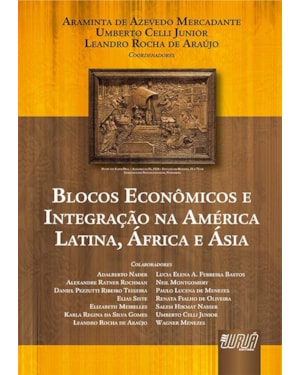 BLOCOS ECONÔMICOS E INTEGRAÇÃO NA AMÉRICA LATINA, ÁFRICA E ÁSIA