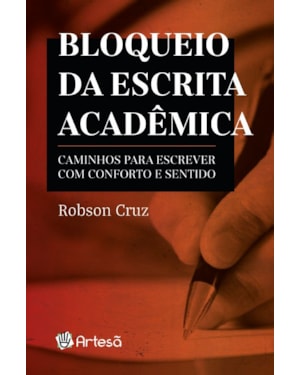 Bloqueio da escrita acadêmica: caminhos para escrever com conforto e sentido