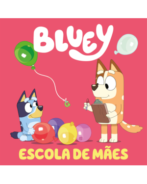 BLUEY: ESCOLA DE MÃE