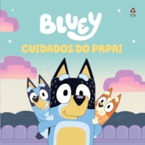 BLUEY LIVRO DE HISTÓRIA - CUIDADOS DO PAPAI