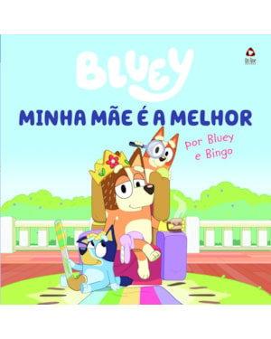 BLUEY LIVRO DE HISTÓRIA - MINHA MÃE É A MELHOR