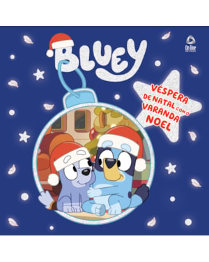 BLUEY LIVRO DE HISTÓRIA - VÉSPERA DE NATAL COM O VARANDA NOEL
