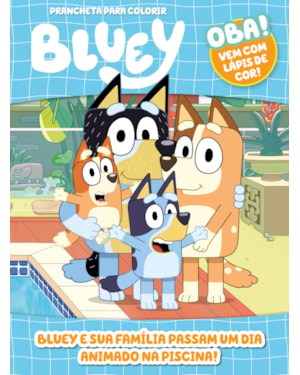 BLUEY PRANCHETA PARA COLORIR