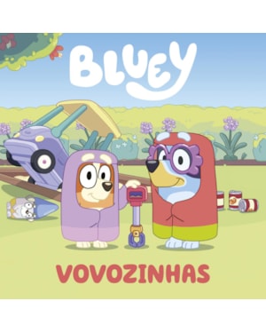 BLUEY: VOVOZINHAS