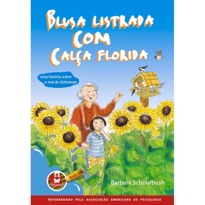 BLUSA LISTRADA COM CALÇA FLORIDA: UMA HISTÓRIA SOBRE O MAL DE ALZHEIMER